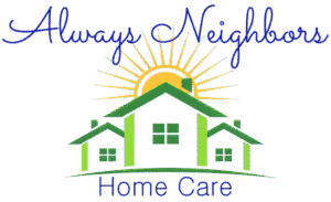 Always Neighbors Home Care